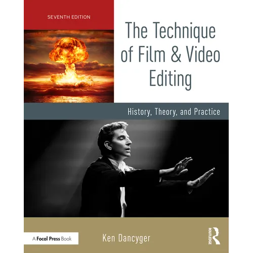 The Technique of Film and Video Editing: History, Theory, and Practice - Paperback