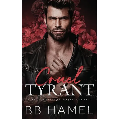 Cruel Tyrant: A Fake Marriage Mafia Romance - Paperback