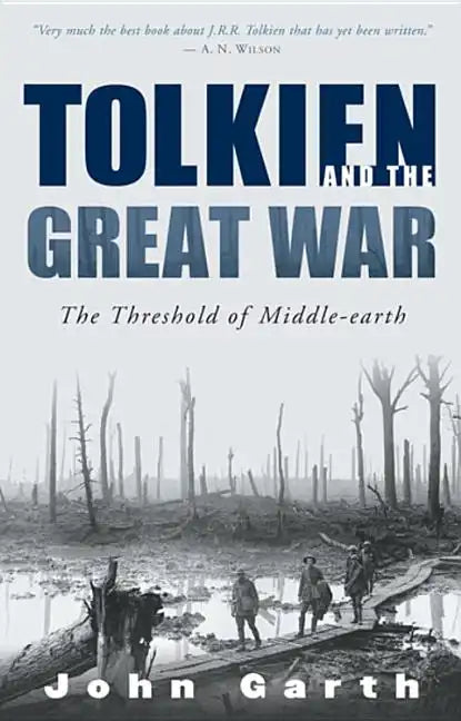 Tolkien and the Great War: The Threshold of Middle-Earth - Paperback