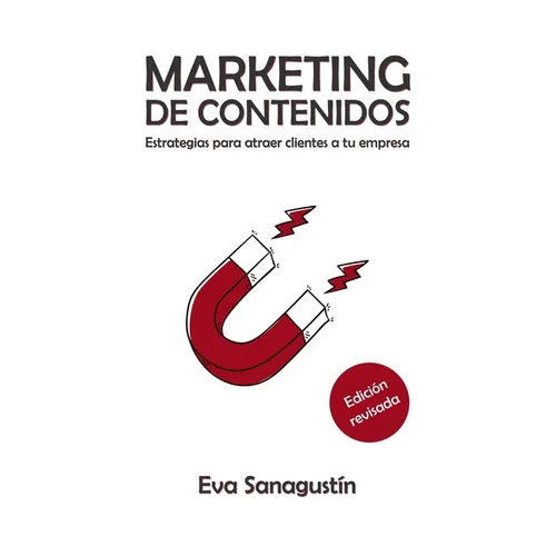 Marketing de contenidos: Estrategias para atraer clientes a tu empresa - Paperback