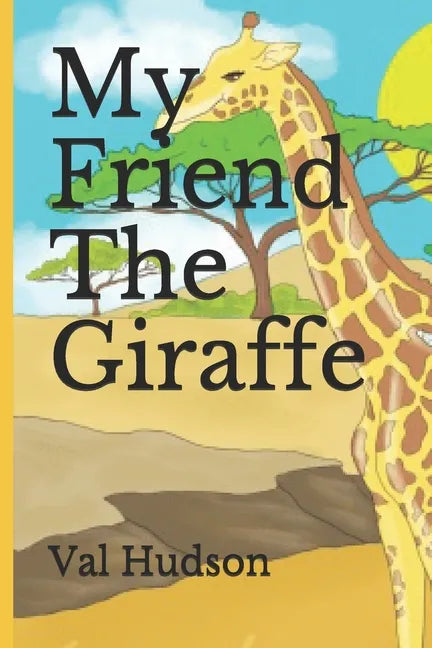 My Friend The Giraffe - Paperback