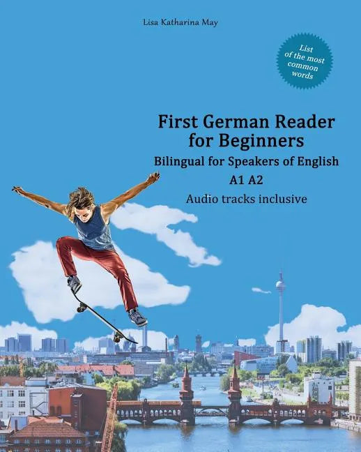 First German Reader for Beginners: Bilingual for Speakers of English A1 A2 - Paperback