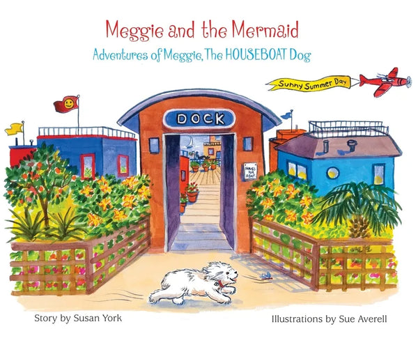 Meggie and the Mermaid: Meggie, The HOUSEBOAT Dog - Hardcover