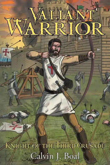 Valiant Warrior: Knight of the Third Crusade - Paperback