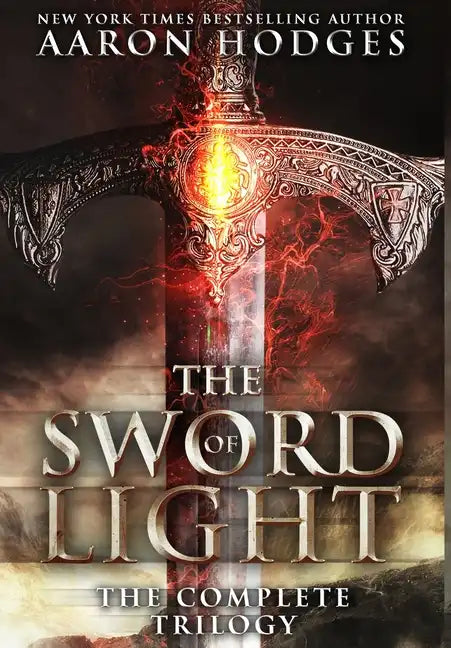 The Sword of Light: The Complete Trilogy - Hardcover
