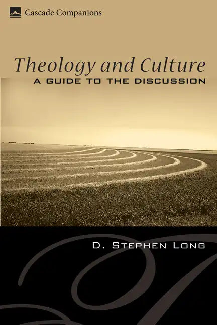 Theology and Culture: A Guide to the Discussion - Paperback