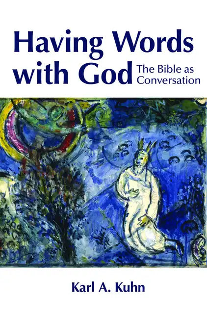 Having Words with God: The Bible as Conversation - Paperback