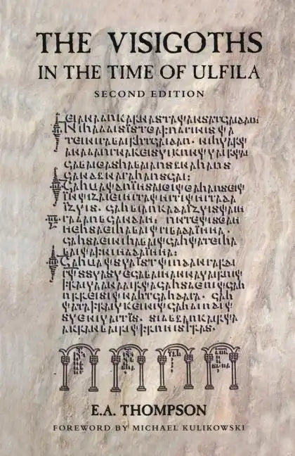 The Visigoths in the Time of Ulfila - Paperback