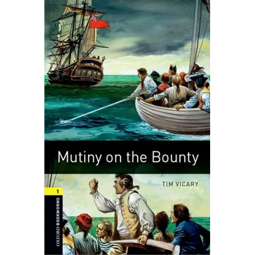 Oxford Bookworms Library: Mutiny on the Bounty: Level 1: 400-Word Vocabulary - Paperback