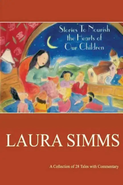 Stories To Nourish The Hearts Of Our Children - Paperback