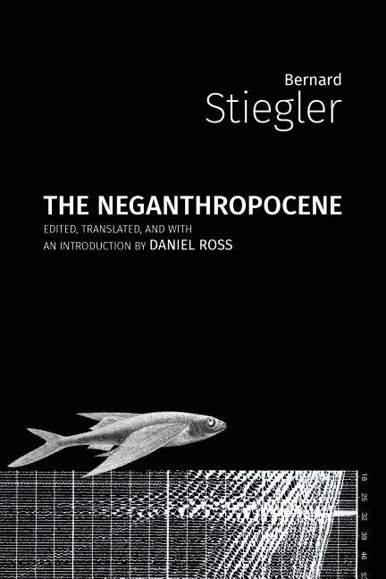 The Neganthropocene - Paperback