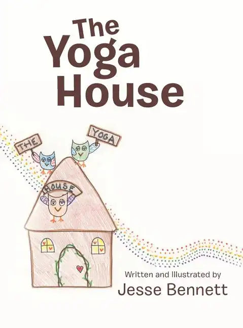 The Yoga House - Hardcover