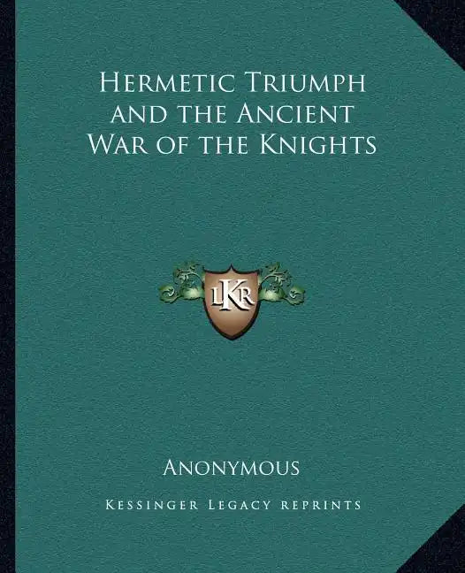 Hermetic Triumph and the Ancient War of the Knights - Paperback