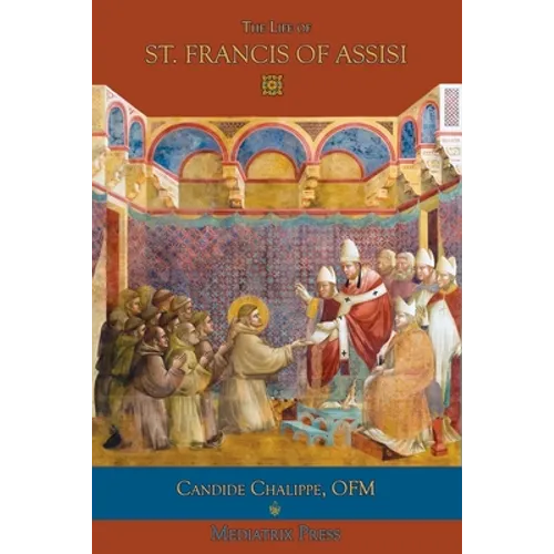 The Life of St. Francis of Assisi - Paperback