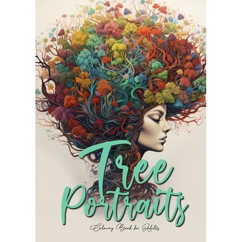 Tree Portraits Coloring Book for Adults: Fantasy Faces Coloring Book Grayscale Fantasy Portraits Coloring Book for Adults Trees Coloring Book A4 - Paperback