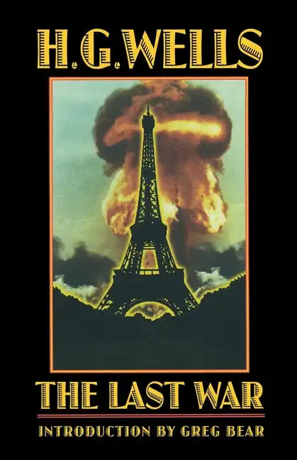The Last War: A World Set Free - Paperback