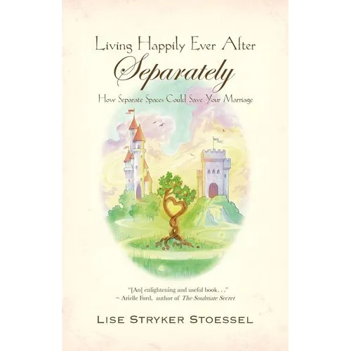 Living Happily Ever After--Separately - Paperback