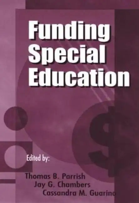 Funding Special Education: 19th Annual Yearbook of the American Education Finance Association 1998 - Hardcover