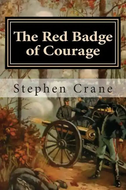 The Red Badge of Courage: An Episode of the American Civil War - Paperback