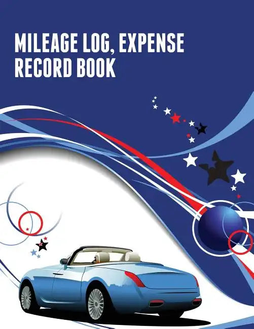 Mileage Log, Expense Record Book - Paperback