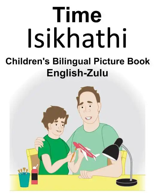 English-Zulu Time Children's Bilingual Picture Book - Paperback
