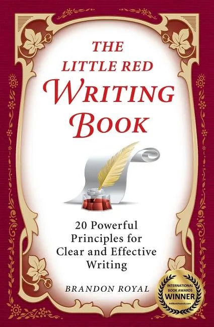 The Little Red Writing Book: 20 Powerful Principles for Clear and Effective Writing (International Edition) - Paperback