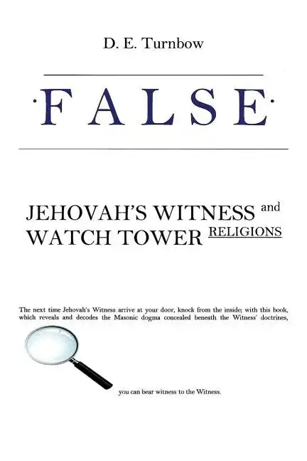 False: Jehovah's Witness and Watch Tower Religions - Paperback