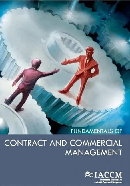 Iaccm Fundamentals of Contract and Commercial Management - Hardcover