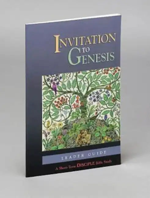 Invitation to Genesis: Leader Guide: A Short-Term Disciple Bible Study - Paperback