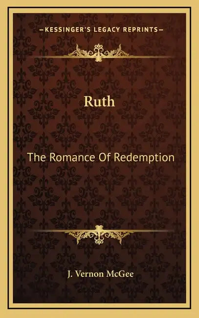 Ruth: The Romance of Redemption - Hardcover