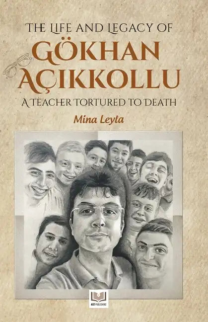 The Life and Legacy of Gokhan Acikkollu: A Teacher Tortured to Death - Paperback