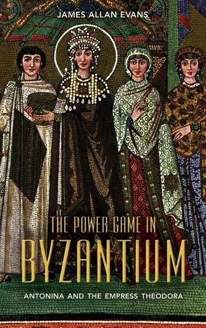 The Power Game in Byzantium - Hardcover