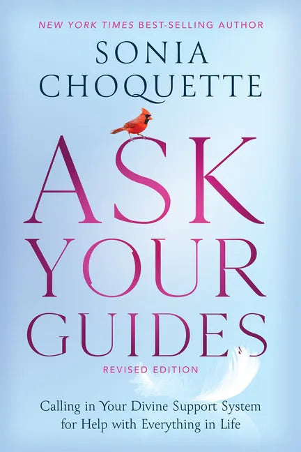 Ask Your Guides: Calling in Your Divine Support System for Help with Everything in Life - Paperback