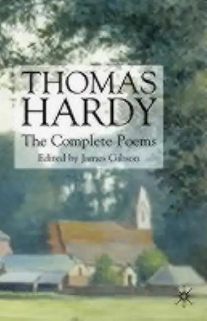 Thomas Hardy: The Complete Poems - Hardcover