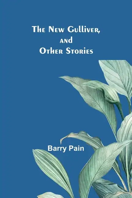 The New Gulliver, and Other Stories - Paperback