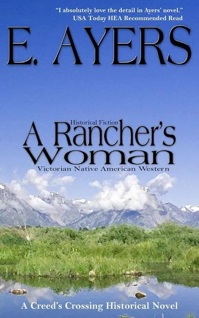 Historical Fiction: A Rancher's Woman - Victorian Native American Western - Paperback