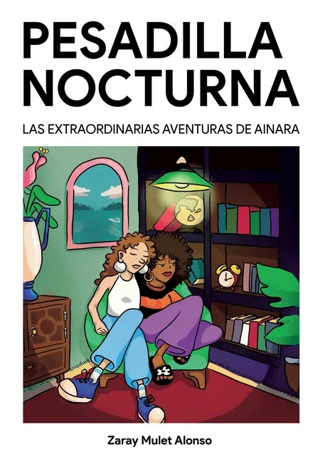 Pesadilla nocturna: Las extraordinarias aventuras de Ainara - Paperback