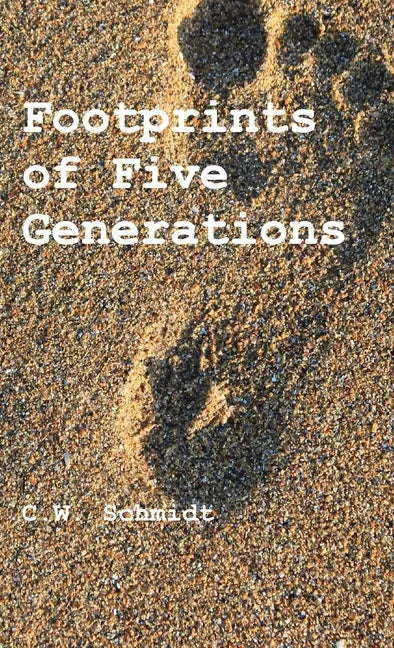Footprints of Five Generations - Hardcover