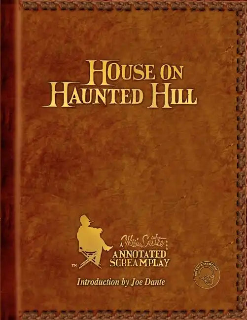 House on Haunted Hill: A William Castle Annotated Screamplay - Paperback