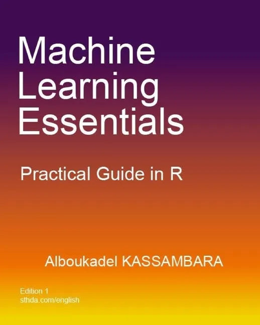 Machine Learning Essentials: Practical Guide in R - Paperback
