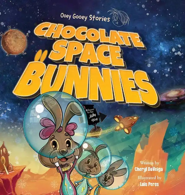 Chocolate Space Bunnies: A Funny Bunny Space Adventure for Children Ages 4-8 - Hardcover