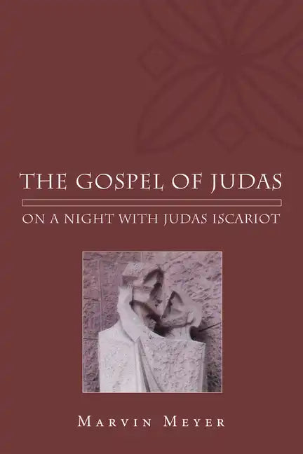 The Gospel of Judas: On a Night with Judas Iscariot - Hardcover