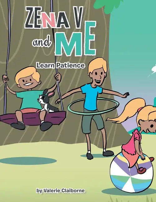 Zena V and Me: Learn Patience - Paperback