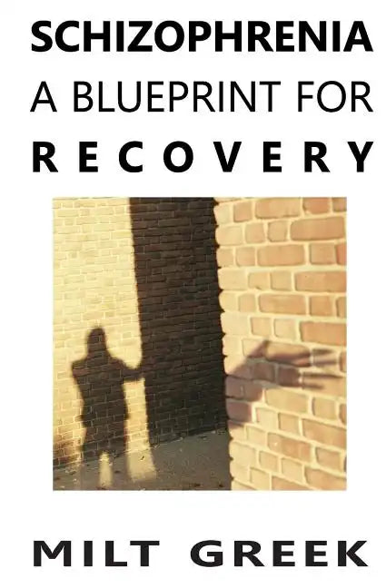 Schizophrenia: A Blueprint for Recovery - Paperback