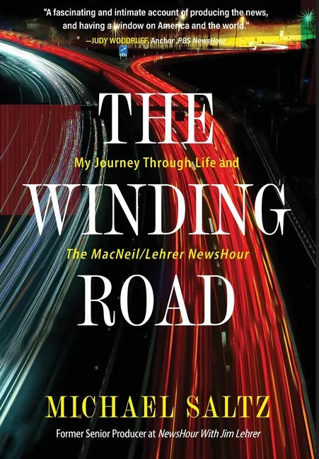 The Winding Road: My Journey Through Life and the MacNeil/Lehrer NewsHour - Hardcover