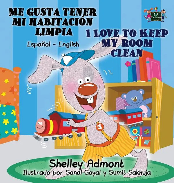 Me gusta tener mi habitación limpia I Love to Keep My Room Clean: Spanish English Bilingual Book - Hardcover