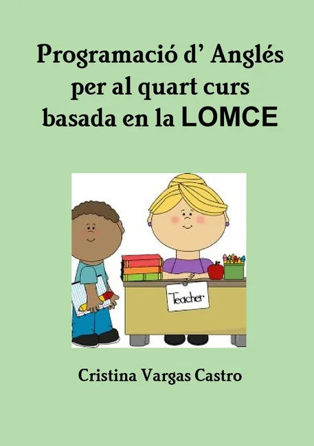 Programació d' Anglès per al quart curs basada en LOMCE - Paperback