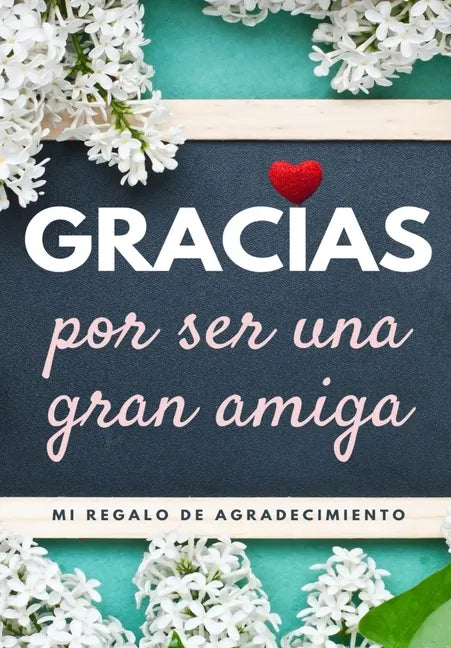 Gracias por ser una gran amiga: Mi regalo de agradecimiento: Libro de Regalo a todo color Preguntas Guiadas 6.61 x 9.61 pulgadas - Paperback
