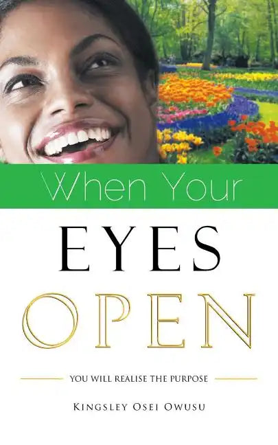When Your Eyes Open: You Will Realise the Purpose - Paperback