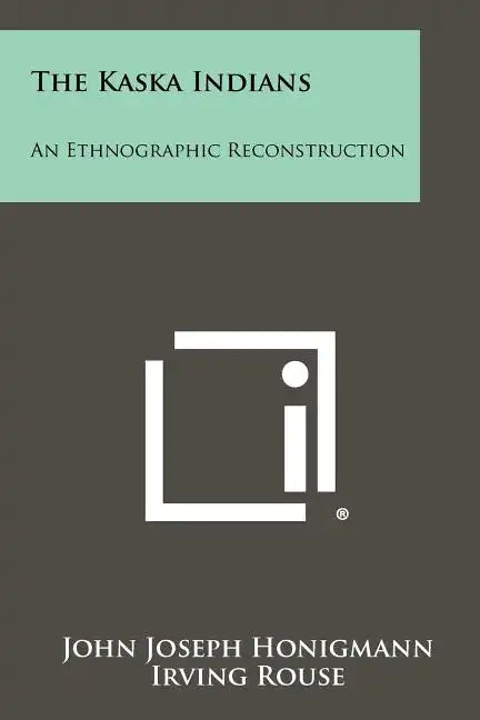 The Kaska Indians: An Ethnographic Reconstruction - Paperback